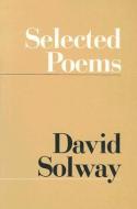Selected Poems di David Solway edito da Vehicule Press