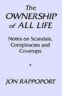 The Notes On Scandals, Conspiracies And Coverups di Jon Rappoport edito da Truth Seeker