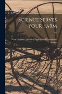 Science Serves Your Farm; 363 edito da LIGHTNING SOURCE INC
