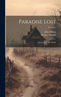 Paradise Lost di Thomas Newton, John Milton edito da LEGARE STREET PR