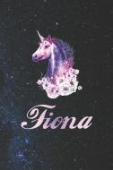 Fiona: First Name Personalized Unicorn Customized Names Gift Birthday Girl Notebook Journal di Day Writing Journals edito da INDEPENDENTLY PUBLISHED