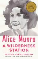 A Wilderness Station di Alice Munro edito da Random House LCC US