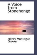 A Voice From Stonehenge di Henry Montague Grover edito da Bibliolife