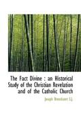 The Fact Divine di Joseph Broeckaert edito da Bibliolife