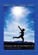 Psychology and the Challenges of Life: Adjustment and Growth di Jeffrey S. Nevid, Spencer A. Rathus edito da WILEY