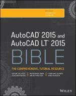 AutoCAD 2015 and AutoCAD LT 2015 Bible di Ellen Finkelstein edito da John Wiley & Sons Inc