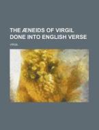 The Aeneids of Virgil Done Into English Verse di Virgil edito da Rarebooksclub.com