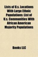 Lists Of U.s. Locations With Large Ethni di Books Llc edito da Books LLC