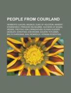 People from Courland di Source Wikipedia edito da Books LLC, Reference Series