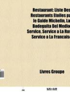 Restaurant: Liste Des Restaurants Toil di Livres Groupe edito da Books LLC, Wiki Series