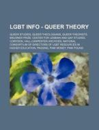 Lgbt Info - Queer Theory: Queer Studies, Queer Theologians, Queer Theorists, Blanchard, Bailey, and Lawrence Theory, Brudner Prize, Center for L di Source Wikia edito da Books LLC, Wiki Series