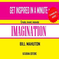 Get Inspired in a Minute di Bill Mahuton edito da Lulu.com