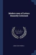 Modern Men of Letters Honestly Criticised di James Hain Friswell edito da CHIZINE PUBN