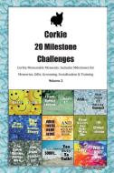 Corkie 20 Milestone Challenges Corkie Memorable Moments.Includes Milestones for Memories, Gifts, Grooming, Socialization di Today Doggy edito da LIGHTNING SOURCE INC