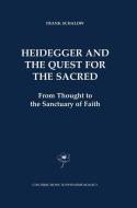Heidegger and the Quest for the Sacred di F. Schalow edito da Springer Netherlands
