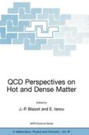 QCD Perspectives on Hot and Dense Matter di Jean-Paul Blaizot edito da Springer Netherlands