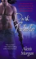 Dark Protector di Alexis Morgan edito da Pocket Books