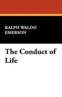 The Conduct of Life di Ralph Waldo Emerson edito da Wildside Press
