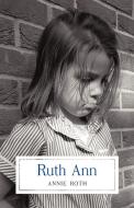 Ruth Ann di Annie Roth edito da AUTHORHOUSE