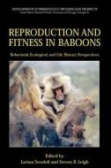 Reproduction and Fitness in Baboons: Behavioral, Ecological, and Life History Perspectives edito da Springer US