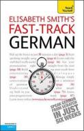Teach Yourself Fast-track German di Elisabeth Smith edito da Hodder & Stoughton General Division
