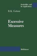 Excessive Measures di R. K. Getoor edito da Birkhäuser Boston