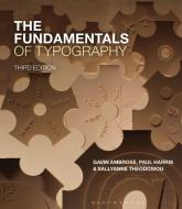 The Fundamentals Of Typography di Gavin Ambrose, Paul Harris, Sallyanne Theodosiou edito da Bloomsbury Publishing Plc