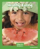 Healthy Eating di Helen Gregory edito da CAPSTONE PR