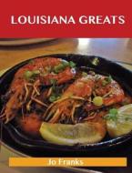 Louisiana Greats di Jo Franks edito da Emereo Publishing