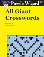 All Giant Crosswords No. 20 di The Puzzle Wizard edito da Createspace
