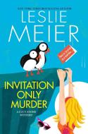 Invitation Only Murder di Leslie Meier edito da KENSINGTON PUB CORP