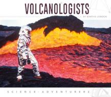 Volcanologists di Martha London edito da ABDO & DAUGHTERS