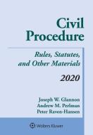 Civil Procedure: Rules, Statutes, and Other Materials, 2020 Supplement di Joseph W. Glannon, Andrew M. Perlman, Peter Raven-Hansen edito da ASPEN PUBL