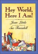Hey World, Here I Am!-Revised di Jean Little edito da KIDS CAN PR