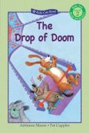 The Drop of Doom di Adrienne Mason edito da Kids Can Press