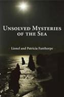 Unsolved Mysteries of the Sea di Lionel Fanthorpe edito da Dundurn Group