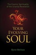 Your Evolving Soul di Byron (Byron Belitsos) Belitsos edito da Origin Press,USA