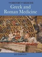 Greek and Roman Medicine di Ian Dawson edito da Enchanted Lion Books