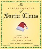 The Autobiography of Santa Claus edito da Listen & Live Audio
