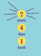 7 Poets, 4 Days, 1 Book di Marvin Bell, Istvan Laszlo Geher, Ksenia Golubovich edito da Trinity University Press