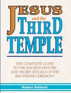 Jesus and the Third Temple di Robert Reiland edito da Your Own World Books
