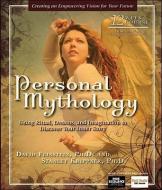 Personal Mythology di David Feinstein, Stanley Krippner edito da Energy Psychology Press