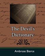 The Devil's Dictionary di Ambrose Bierce, Bierce Ambrose Bierce edito da Book Jungle