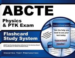 Abcte Physics and Ptk Exam Flashcard Study System: Abcte Test Practice Questions and Review for the American Board for Certification of Teacher Excell di Exam Secrets Test Prep Team Abcte edito da Mometrix Media LLC