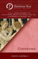 Goddesses: A Skeleton Key Study Guide di Joanna Gardner, Stephanie Zajchowski, Olivia Happel-Block edito da NEW WORLD LIB