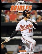 Baltimore Orioles di Ray Frager edito da Sportszone