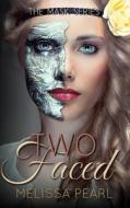 Two-Faced di Melissa Pearl edito da Evatopia Press