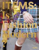 Items: Is Fashion Modern? di Paola Antonelli, Michelle Millar Fisher edito da Museum of Modern Art