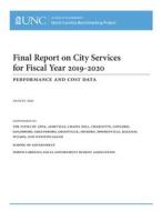 Final Report On City Services For Fiscal Year 2019-2020 di Dale J. Roenigk edito da Unc School Of Government