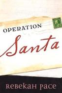 Operation Santa di Rebekah Pace edito da Level 4 Press, Inc.